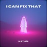 I Can Fix That