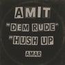 Dem Rude / Hush Up