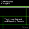 Trust Love Respect and Spinning Records