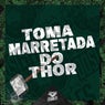 Toma Marretada do Thor