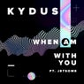 When Am With You (feat. Jetsome)