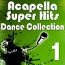 Acapella Super Hits - Dance Collection 1