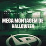Mega Montagem de Halloween