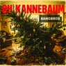 Oh Kannebaum