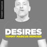 Desires (Tommy Marcus Remixes)