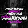 NAMORO SÉRIO NÃO DÁ NÃO, SOU DA CIDADE DOS PUTÃO (( ULTRA SLOWED ))