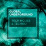 Global Underground: Tech House & Techno