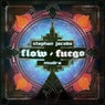 Flow / Fuego