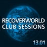Recoverworld Club Sessions 13.01