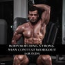 Bodybuilding Strong Man Contest Workout Sounds