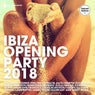 Ibiza Opening Party 2018 (Deluxe Version)