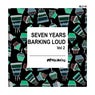 Seven Years Barking Loud, Vol 2