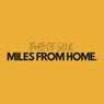 Miles From Home (Original Mix)