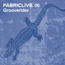 FABRICLIVE 06: Grooverider