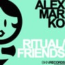 Ritual / Friends