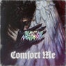 Comfort Me