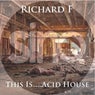This Is Acid ... House