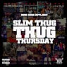 Slim Thug Thursday