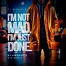 I'm Not Mad, I'm Just Done (HyperSOUL-X Hit Remix)