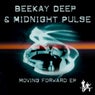 Beekay Deep & Midnight Pulse Moving Forward EP