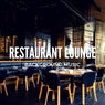Restaurant Lounge Background Music, Vol. 2 (Finest Lounge, Smooth Jazz And Chill Music for Bars, Hotels and Restaurants)