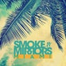 Smoke N' Mirrors Miami