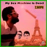 My Sex Machine Is Dead