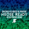 Crazibiza Vs House Of Prayers - House Ready ( Keshi Friends Remix )