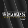Only Week 52
