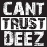 Can't Trust Deez (feat. IamSu & AD) - Single