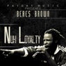 Nuh Loyalty - Single