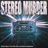 Stereo Murder (Extended Mix)