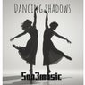 Dancing shadows