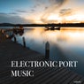 Electronic Port Music