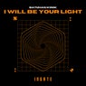 I will be your light