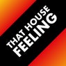 That House Feeling