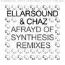 Afrayd Of Synthesis Remixes