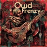 Oud Frenzy