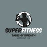 Take My Breath (Workout Mix)