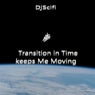 Transition in Time Keeps Me Moving