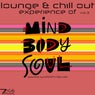 Lounge & Chill Out Experience of Mind, Body, Soul, Vol. 3 (Selected)