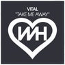 Take Me Away
