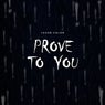 Prove to You