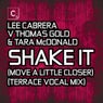 Shake It (Move A Little Closer) - Terrace Vocal Mix