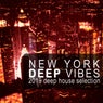 New York Deep Vibes (2019 Deep House Selection)