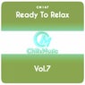 Ready to Relax, Vol.7