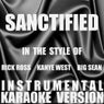 Sanctified (In the Style of Rick Ross, Kanye West & Big Sean) [Instrumental Karaoke Version] - Single