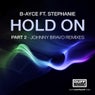 Hold On (Part 2-Johnny Bravo Remixes)