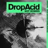 Drop Acid Not Bombs