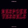 Bespoke Vessels